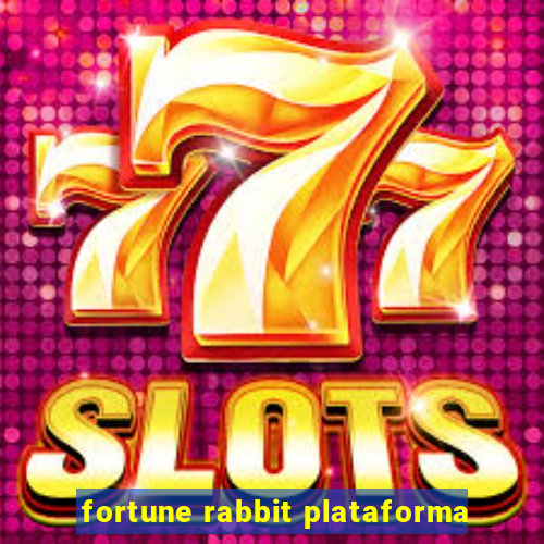 fortune rabbit plataforma